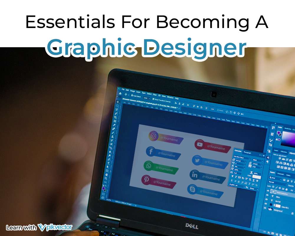 Essentials for becoming a graphic designer
