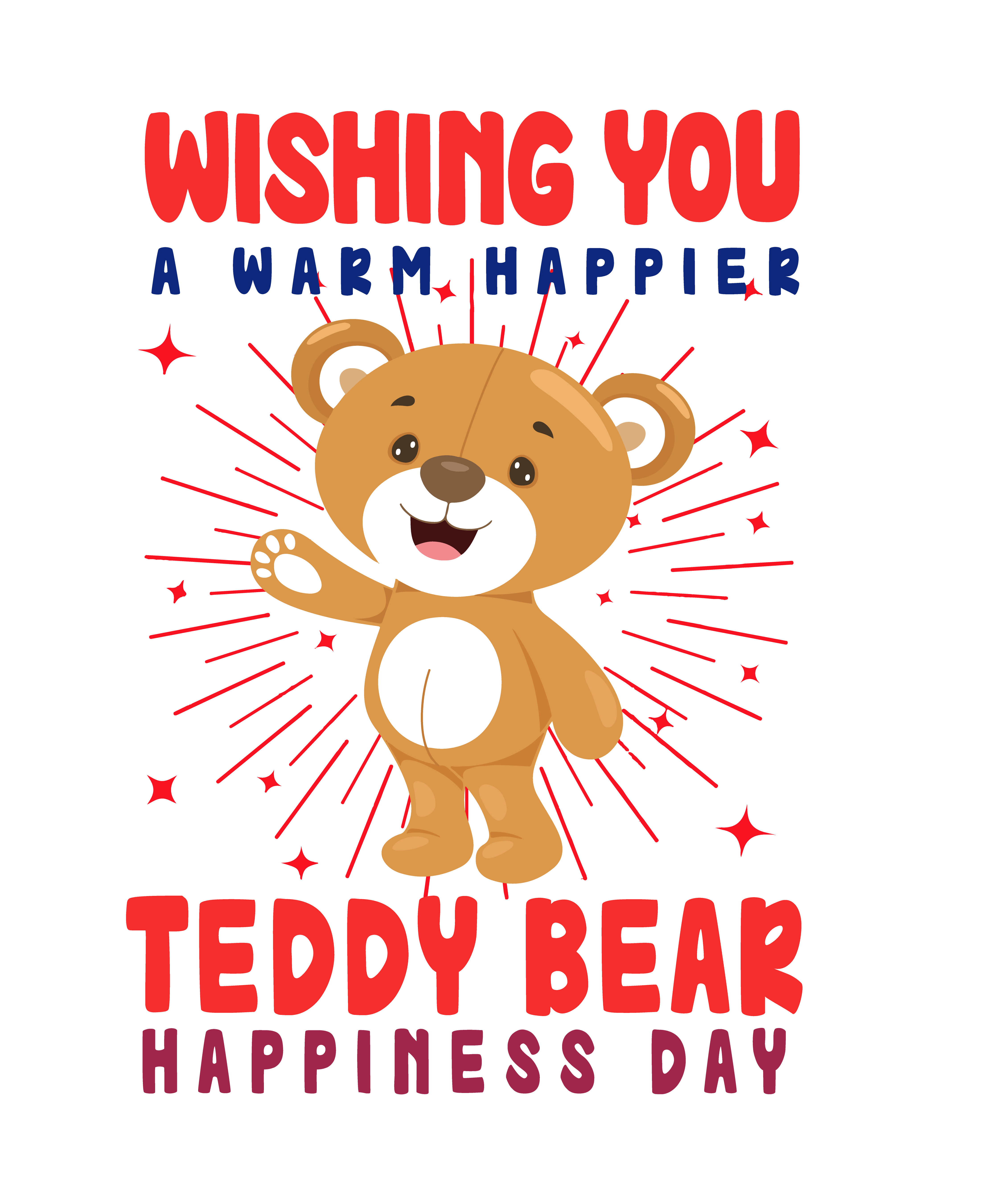 Wishing you a warm happier teddy bear happiness day t shirt design