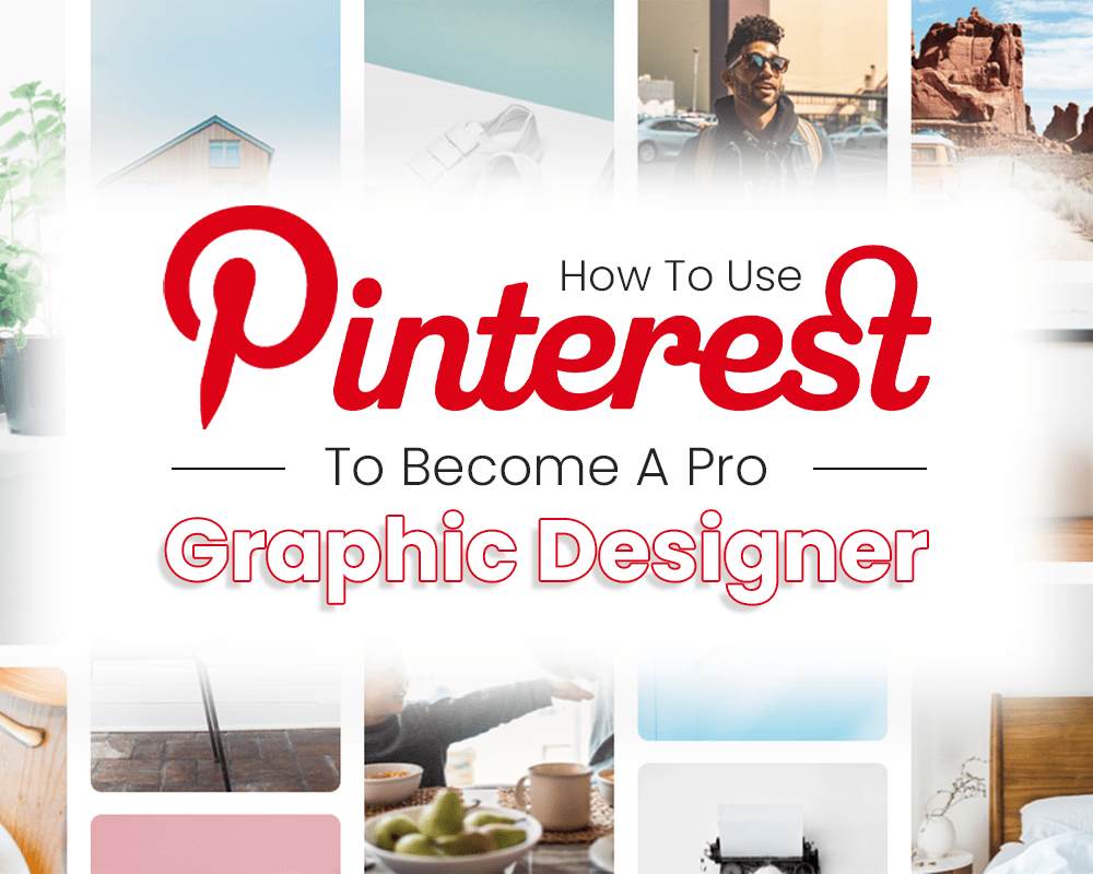 How-to-Use-Pinterest-to-Become-a-Better-Graphics-Designer