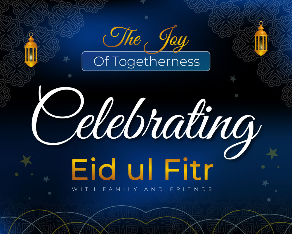 The-Joy-of-Togetherness-Celebrating Eid ul Fitr with Family and Friends
