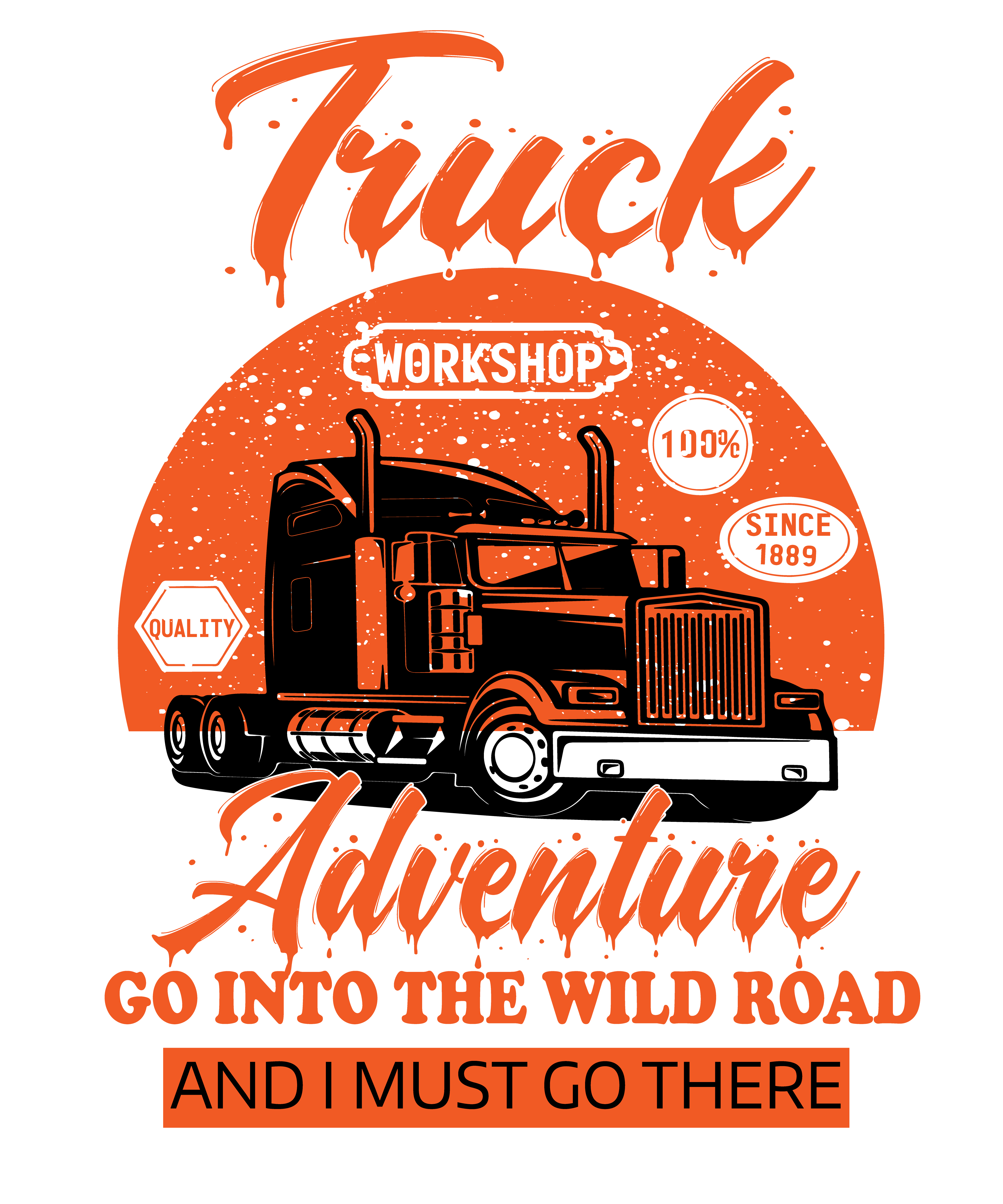 Truck workshop adventure go into the world road t shirt design
